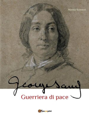 cover image of George Sand guerriera di pace. Biografia romanzata